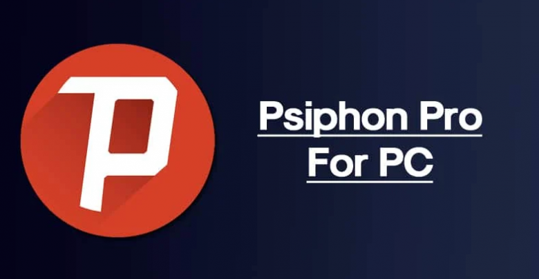 تطبيق سايفون برو Psiphon Pro للكمبيوتر